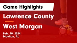 Lawrence County  vs West Morgan  Game Highlights - Feb. 20, 2024