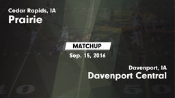 Matchup: Prairie  vs. Davenport Central  2016