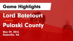 Lord Botetourt  vs Pulaski County  Game Highlights - Nov 29, 2016