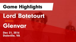 Lord Botetourt  vs Glenvar  Game Highlights - Dec 21, 2016