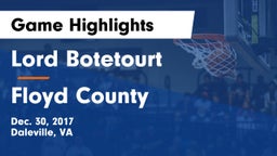 Lord Botetourt  vs Floyd County  Game Highlights - Dec. 30, 2017