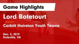 Lord Botetourt  vs Corbitt Hairston Youth Teams Game Highlights - Dec. 5, 2019