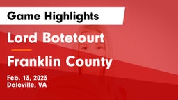 Lord Botetourt  vs Franklin County  Game Highlights - Feb. 13, 2023