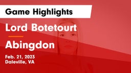 Lord Botetourt  vs Abingdon  Game Highlights - Feb. 21, 2023