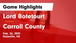 Lord Botetourt  vs Carroll County  Game Highlights - Feb. 26, 2023