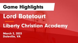 Lord Botetourt  vs Liberty Christian Academy Game Highlights - March 3, 2023
