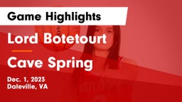 Lord Botetourt  vs Cave Spring  Game Highlights - Dec. 1, 2023