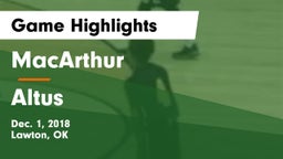 MacArthur  vs Altus  Game Highlights - Dec. 1, 2018