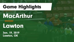 MacArthur  vs Lawton   Game Highlights - Jan. 19, 2019