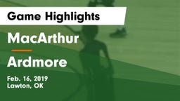 MacArthur  vs Ardmore  Game Highlights - Feb. 16, 2019