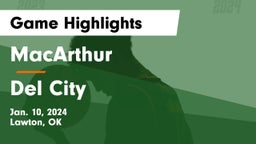 MacArthur  vs Del City  Game Highlights - Jan. 10, 2024