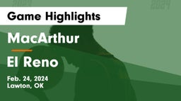 MacArthur  vs El Reno  Game Highlights - Feb. 24, 2024