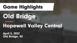 Old Bridge  vs Hopewell Valley Central  Game Highlights - April 5, 2022