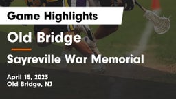 Old Bridge  vs Sayreville War Memorial  Game Highlights - April 15, 2023