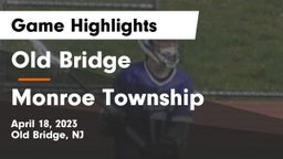 Old Bridge  vs Monroe Township  Game Highlights - April 18, 2023