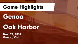 Genoa  vs Oak Harbor  Game Highlights - Nov. 27, 2018