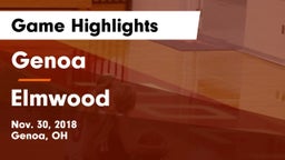 Genoa  vs Elmwood  Game Highlights - Nov. 30, 2018