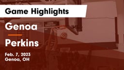 Genoa  vs Perkins  Game Highlights - Feb. 7, 2023