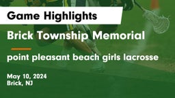 Brick Township Memorial  vs point pleasant beach girls lacrosse Game Highlights - May 10, 2024