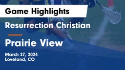 Resurrection Christian  vs Prairie View  Game Highlights - March 27, 2024