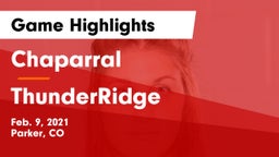 Chaparral  vs ThunderRidge  Game Highlights - Feb. 9, 2021