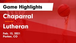 Chaparral  vs Lutheran  Game Highlights - Feb. 13, 2021