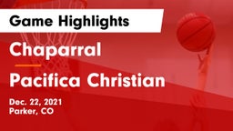 Chaparral  vs Pacifica Christian  Game Highlights - Dec. 22, 2021