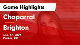 Chaparral  vs Brighton  Game Highlights - Jan. 17, 2022