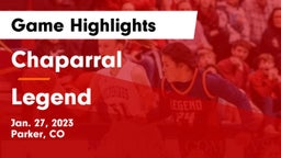 Chaparral  vs Legend  Game Highlights - Jan. 27, 2023