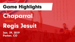 Chaparral  vs Regis Jesuit  Game Highlights - Jan. 29, 2019