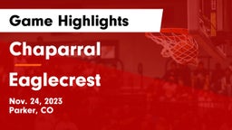 Chaparral  vs Eaglecrest  Game Highlights - Nov. 24, 2023