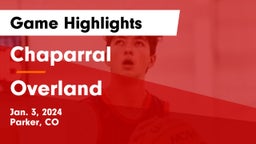 Chaparral  vs Overland  Game Highlights - Jan. 3, 2024