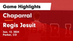 Chaparral  vs Regis Jesuit  Game Highlights - Jan. 12, 2024