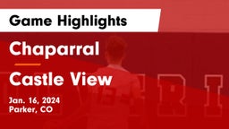 Chaparral  vs Castle View  Game Highlights - Jan. 16, 2024