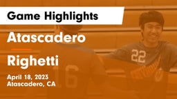 Atascadero  vs Righetti  Game Highlights - April 18, 2023