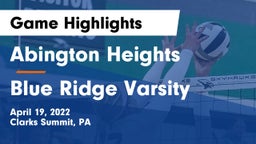 Abington Heights  vs Blue Ridge Varsity Game Highlights - April 19, 2022