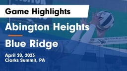 Abington Heights  vs Blue Ridge Game Highlights - April 20, 2023