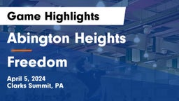 Abington Heights  vs Freedom  Game Highlights - April 5, 2024