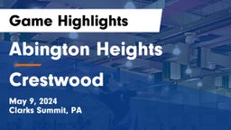 Abington Heights  vs Crestwood Game Highlights - May 9, 2024