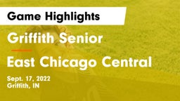 Griffith Senior  vs East Chicago Central Game Highlights - Sept. 17, 2022