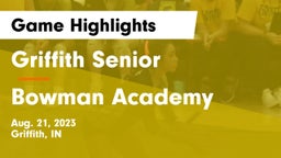 Griffith Senior  vs Bowman Academy  Game Highlights - Aug. 21, 2023