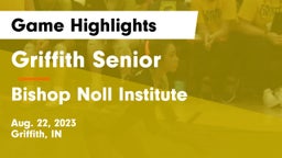 Griffith Senior  vs Bishop Noll Institute Game Highlights - Aug. 22, 2023