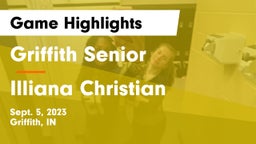 Griffith Senior  vs Illiana Christian   Game Highlights - Sept. 5, 2023