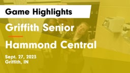 Griffith Senior  vs Hammond Central  Game Highlights - Sept. 27, 2023