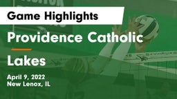 Providence Catholic  vs Lakes Game Highlights - April 9, 2022