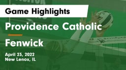 Providence Catholic  vs Fenwick Game Highlights - April 23, 2022
