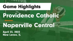 Providence Catholic  vs Naperville Central  Game Highlights - April 23, 2022