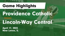 Providence Catholic  vs Lincoln-Way Central  Game Highlights - April 17, 2023