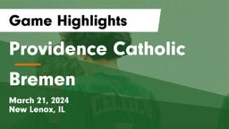 Providence Catholic  vs Bremen  Game Highlights - March 21, 2024
