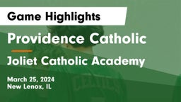 Providence Catholic  vs Joliet Catholic Academy  Game Highlights - March 25, 2024